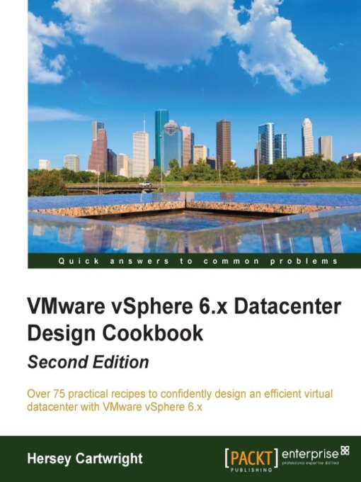 Title details for VMware vSphere 6.x Datacenter Design Cookbook by Hersey Cartwright - Wait list